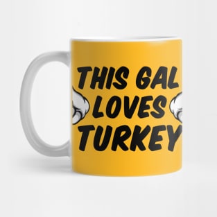 This Gal Loves Turkey Mug